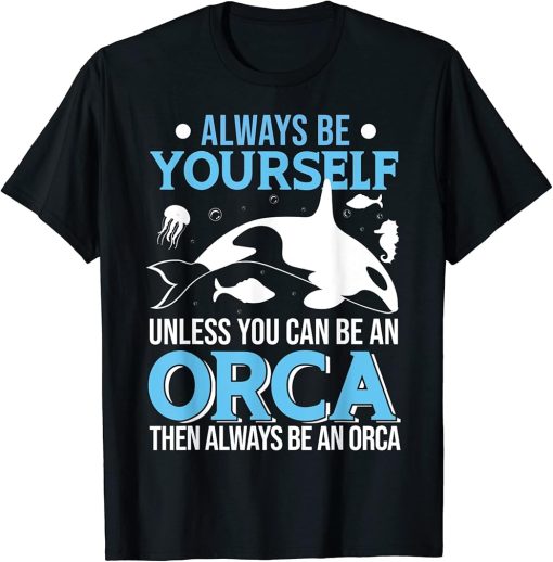 Funny Orca Lover Graphic for Women Men Kids Whale T-Shirt