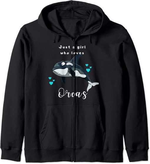 Just A Girl Who Loves Orcas Whales Sea Ocean Zip Hoodie